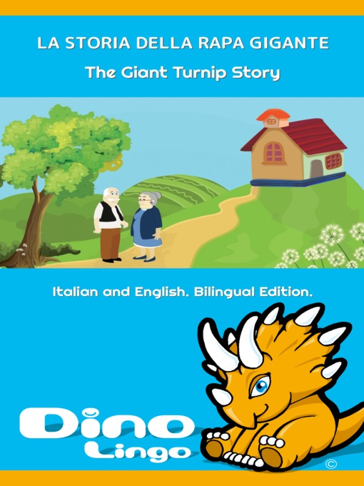Title details for LA STORIA DELLA RAPA GIGANTE / The Giant Turnip Story by Dino Lingo - Available